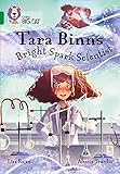 Tara Binns: Bright-spark Scientist: Band 15/Emerald (Collins Big Cat) Tara Binns: Bright-spark Scientist: Band 15/Emerald (Collins Big Cat)
