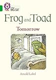 Frog and Toad: Tomorrow: Band 05/Green (Collins Big Cat) Frog and Toad: Tomorrow: Band 05/Green (Collins Big Cat)