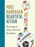 Beautiful Affair A Journey In Music Food And Friendship