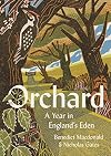 Orchard: A Year in England's Eden