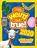 Weird But True 2020 Wild Wacky Facts Photos