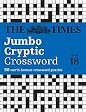 The Times Jumbo Cryptic Crossword Book 18 The Worlds Most Challenging Cryptic Crossword