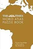 The Times Atlas Of The World Puzzle Book Pit Your Wits Against The Worlds Leading Atlas Makers