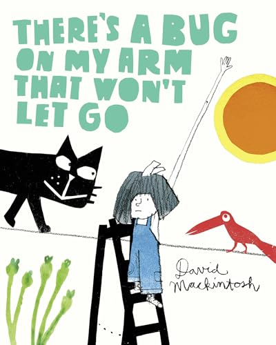 Cover of There's a Bug on My Arm That Won't Let Go