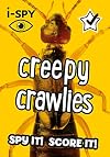 i-SPY Creepy Crawlies: Spy it! Score it! (Collins Michelin i-SPY Guides)
