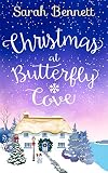 Christmas at Butterfly Cove: A delightfully feel-good festive romance! (Butterfly Cove, Book 3)