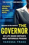 THE GOVERNOR: The unbelievable true story of my life inside Britainβs most notorious prisons. THE SUNDAY TIMES TOP TEN BESTSELLER