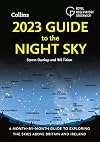 2023 Guide to the Night Sky: A month-by-month guide to exploring the skies above Britain and Ireland