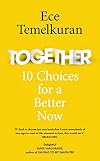 Together: 10 Choices for a Better Now