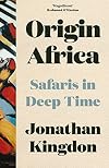 Origin Africa: Safaris in Deep Time