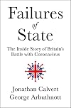 Failures of State: The Inside Story of Britainβs Battle with Coronavirus