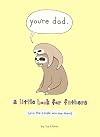 Youβre Dad: A Little Book for Fathers (and the People Who Love Them)