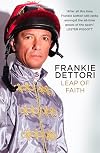 Leap of Faith: The new autobiography from one of the greatest living jockeys