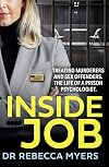 Inside jobs. Treating murderers and sex offenders. The life of a prison psychologist