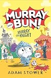 Murray the Knight (Murray and Bun!)