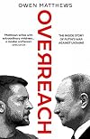 Overreach: The Inside Story of Putin's War against Ukraine