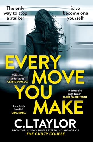 Every Move You Make / by Taylor, C. L