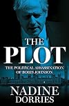 The Plot: The Political Assassination of Boris Johnson