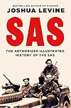 SAS: The Authorized Illustrated History of the SAS