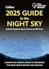 2025 GUIDE TO NIGHT SKY PB: A month-by-month guide to exploring the skies above Britain and Ireland