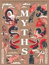 Myths: An illustrated journey through mythology from around the world
