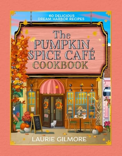The Pumpkin Spice Café Cookbook : by Thomas, Heather