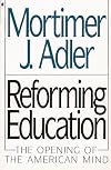 Reforming Education: The Opening of the American Mind