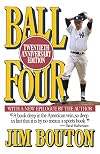 Ball Four: My Life and Hard Times Throwing the Knuckleball in the Big Leagues