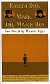 Ragged Dick and Mark the Match Boy