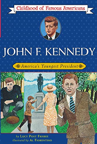 John Fitzgerald Kennedy: America's Youngest President (By: Lucy Post Frisbee) cover