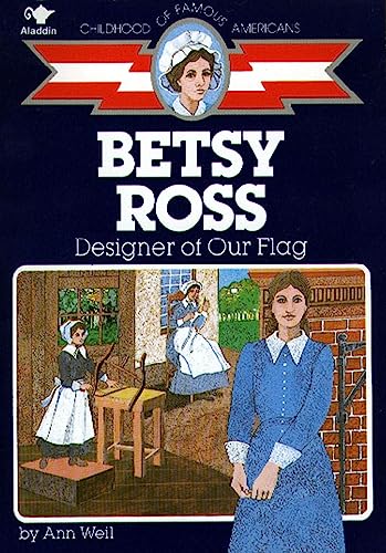 Betsy Ross: Designer of Our Flag (By: Ann Weil) cover
