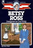 Betsy Ross Designer Of Our Flag Childhood Of Famous Americans