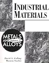 Industrial Materials: Volume 1, Metals and Alloys