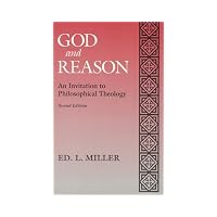 God and Reason An Invitation to Philosophical Theology