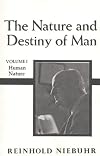 The Nature and Destiny of Man, Vol. 1: Human Nature