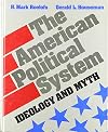 The American Political System: Ideology and Myth