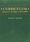 Curriculum: Perspective, Paradigm, and Possibility