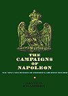 The Campaigns of Napoleon: The Mind and Method of History's Greatest Soldier