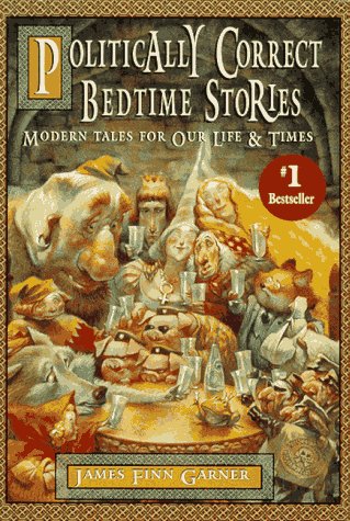 Politically Correct Bedtime Stories book cover