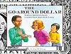 The Go-Around Dollar