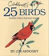 Crinkleroot's 25 Birds Every Child Should Know