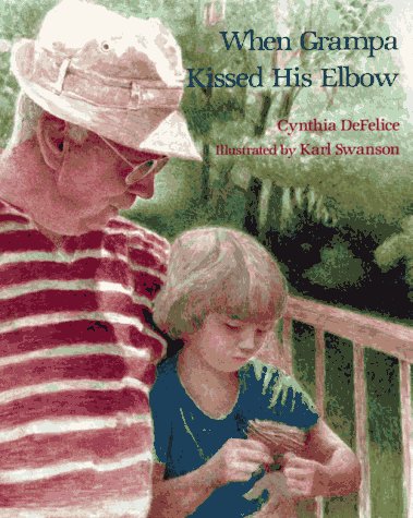 When Grampa Kissed His Elbow book cover