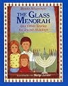 The Glass Menorah: And Other Stories for Jewish Holidays