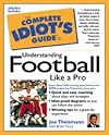 The Complete Idiot's Guide to Understanding Football Like a Pro