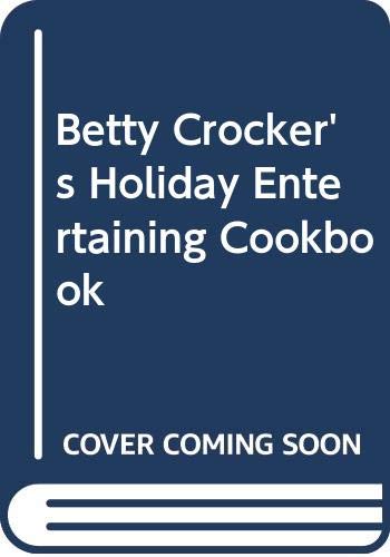 Betty Crocker's Holiday Entertaining Cookbook book cover