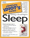 Complete Idiot's Guide to Get Good Night Sleep (The Complete Idiot's Guide)