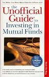 The Unofficial Guide to Investing in Mutual Funds (MacMillan Lifestyles Guide)