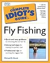 The Complete Idiot's Guide to Fly Fishing