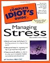The Complete Idiot's Guide to Managing Stress
