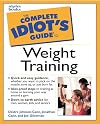 The Complete Idiot's Guide to Weight Training